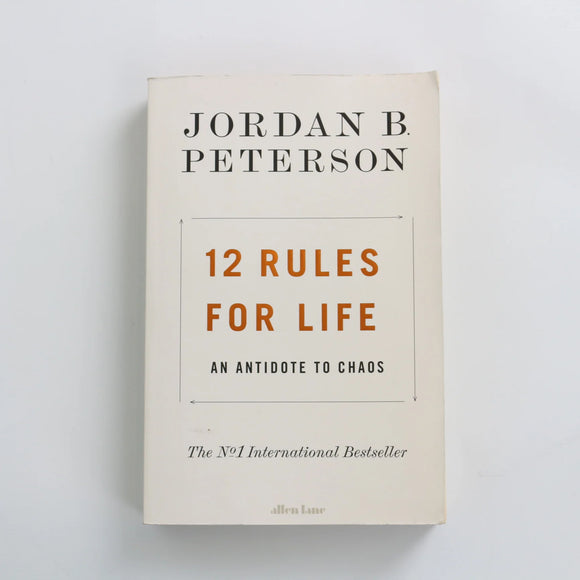 12 Rules for Life by Jordan B. Peterson