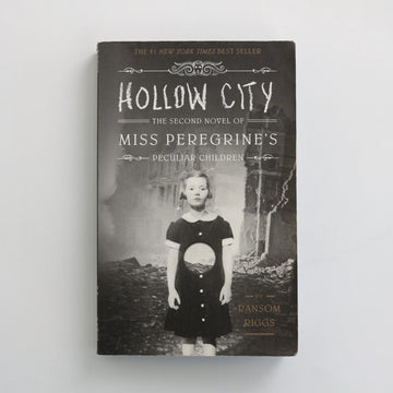 Hollow City - The Second Novel of Miss Peregrine's Peculiar Children by Ransom Riggs