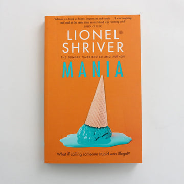 Mania by Lionel Shriver