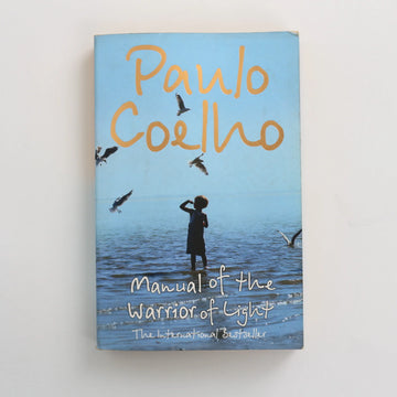 Manual of the Warrior of Light by Paulo Coelho