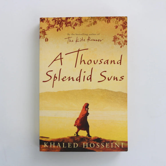A Thousand Splendid Suns by Khaled Hosseini