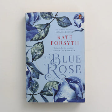 The Blue Rose by Kate Forsyth