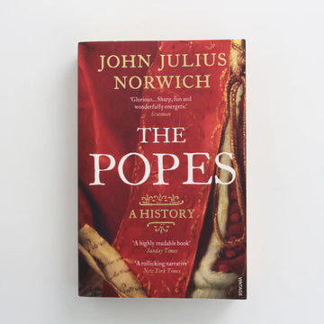 The Popes by John Julius Norwich