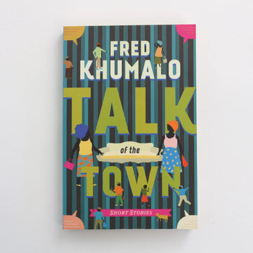 Talk of the Town by Fred Khumalo