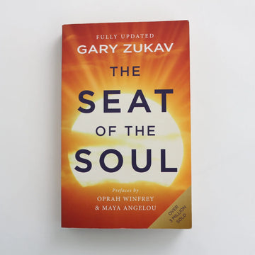 The Seat of the Soul by Gary Zukav