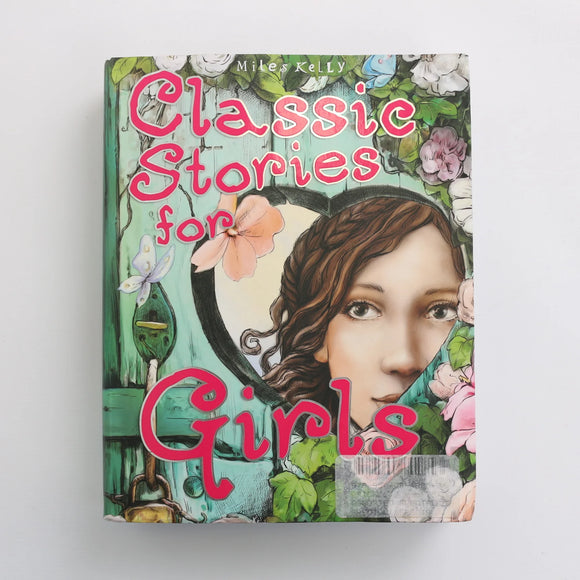 Classic Stories for Girls by Miles Kelly