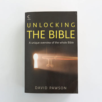 Unlocking the Bible by David Pawson