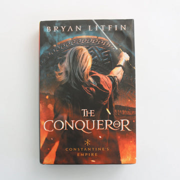 The Conqueror by Bryan Litfin