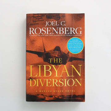 The Libyan Diversion by Joel C. Rosenberg