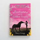 Fortune and the Golden Trophy - Pony Club Secrets by Stacy Gregg-1