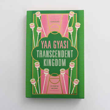 Transcendent Kingdom by Yaa Gyasi