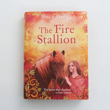 The Fire Stallion by Stacy Gregg