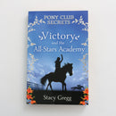 Victory and the All-Stars Academy - Pony Club Secrets by Stacy Gregg-1