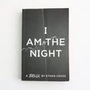 I am the Night by Ethan Cross-1
