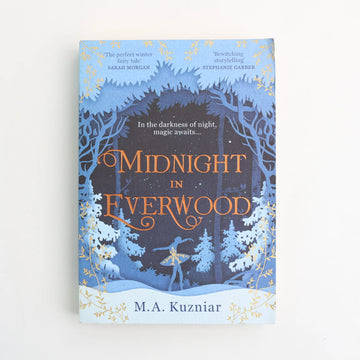Midnight in Everwood by M. A. Kuznia
