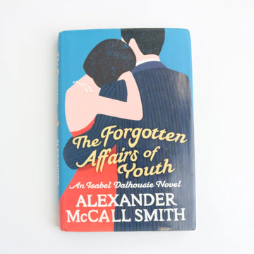 The Forgotten Affairs of Youth by Alexander McCall Smith