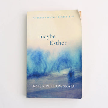 Maybe Esther by Katja Patrowskaja