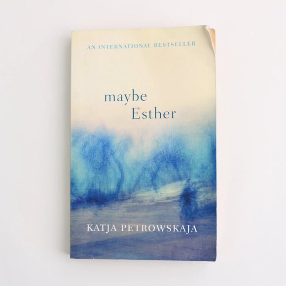 Maybe Esther by Katja Patrowskaja