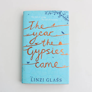 The Year of the Gypsies Came Linzi Glass