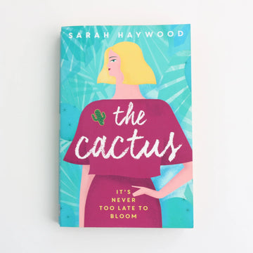 The Cactus by Sarah Haywood