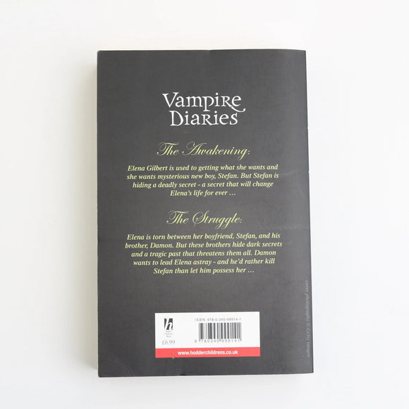 Vampire Diaries - The Awakening + The Struggle by L. J. Smith
