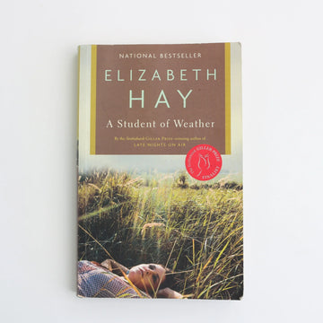 A Student of Weather by Elizabeth Hay