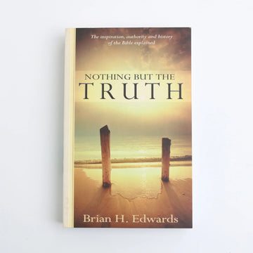 Nothing but the Truth by Brian H. Edwards