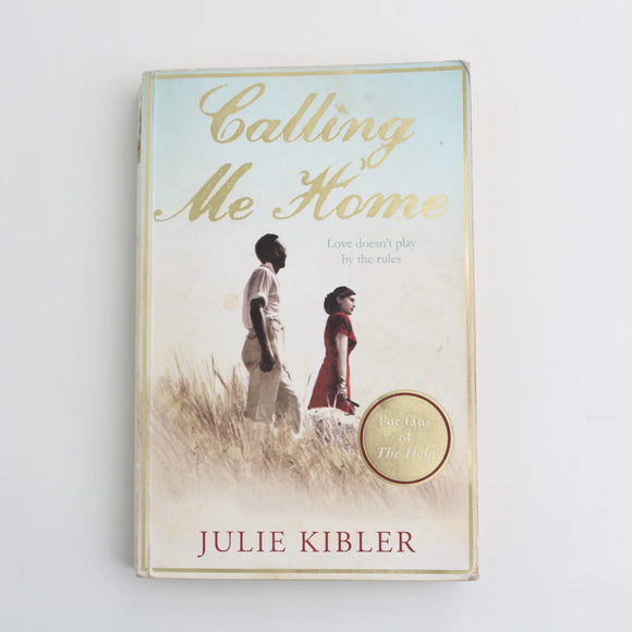 Calling Me Home by Julie Kibler