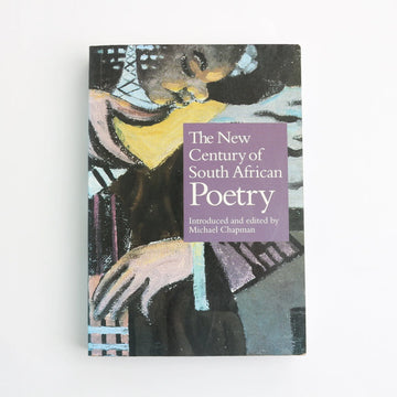 The New Century of South African Poetry by Michael Chapman