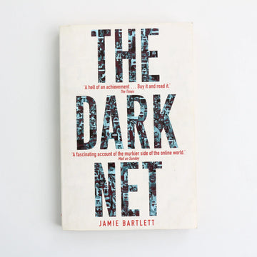 The Dark Net by Jamie Bartlett