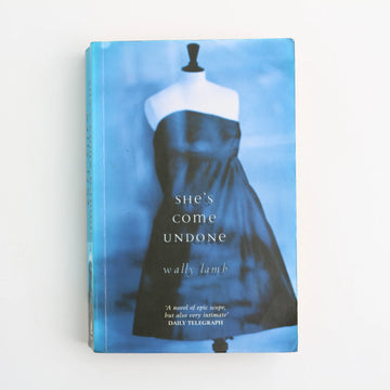She's Come Undone by Wally Lamb