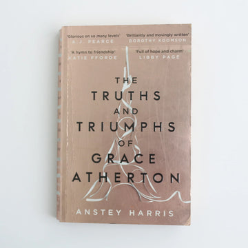 The Truths and Triumphs of Grace Atherton by Anstey Harris