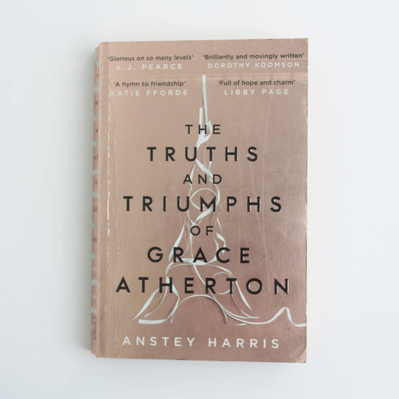 The Truths and Triumphs of Grace Atherton by Anstey Harris