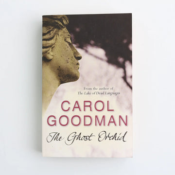 The Ghost Orchid by Carol Goodman