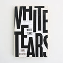 White Tears by Hari Kunzro-1