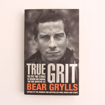 True Grit | Bear Grylls