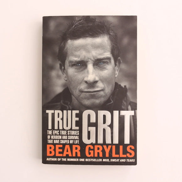 True Grit | Bear Grylls