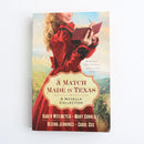 A Match Made in Texas by Karen Witmeyer, Mary Connealy, Regina Jennings, Carol Cox-1