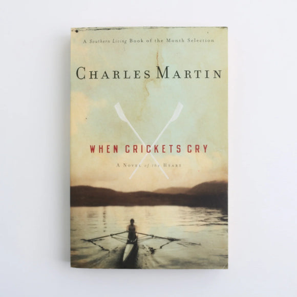 When Crickets Cry by Charles Martin