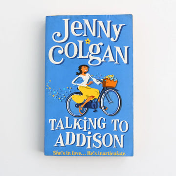 Talking to Addison by Jenny Colgan