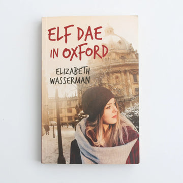 Elf Dae in Oxford by Elizabeth Wasserman