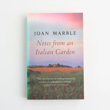 Notes from an Italian Garden by Joan Marble