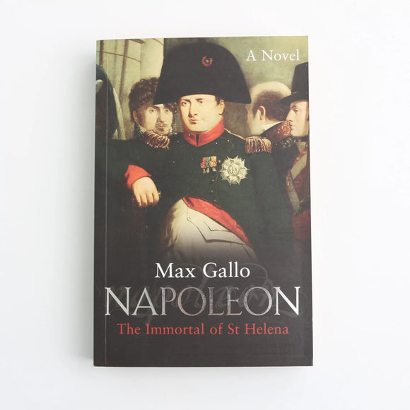 Napolean by Max Gallo