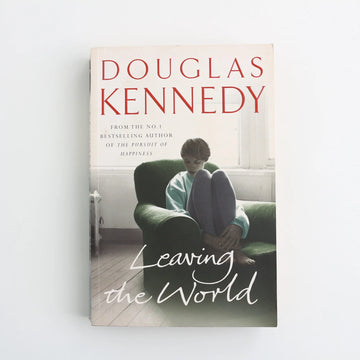 Leaving the World by Douglas Kennedy