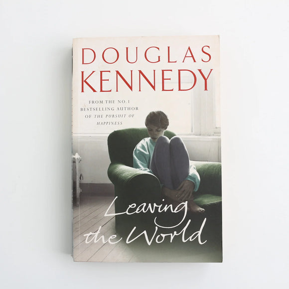 Leaving the World by Douglas Kennedy