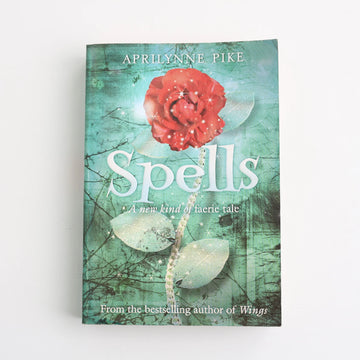 Spells by Aprilynne Pike