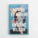 Mouth to Mouth by Antoine Wilson-1