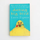 Dating Big Bird by Laura Zigman-1