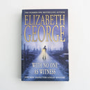 With No One as Witness by Elizabeth George-1