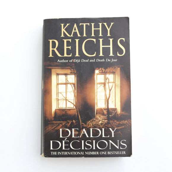 Deadly Decisions by Kathy Reichs